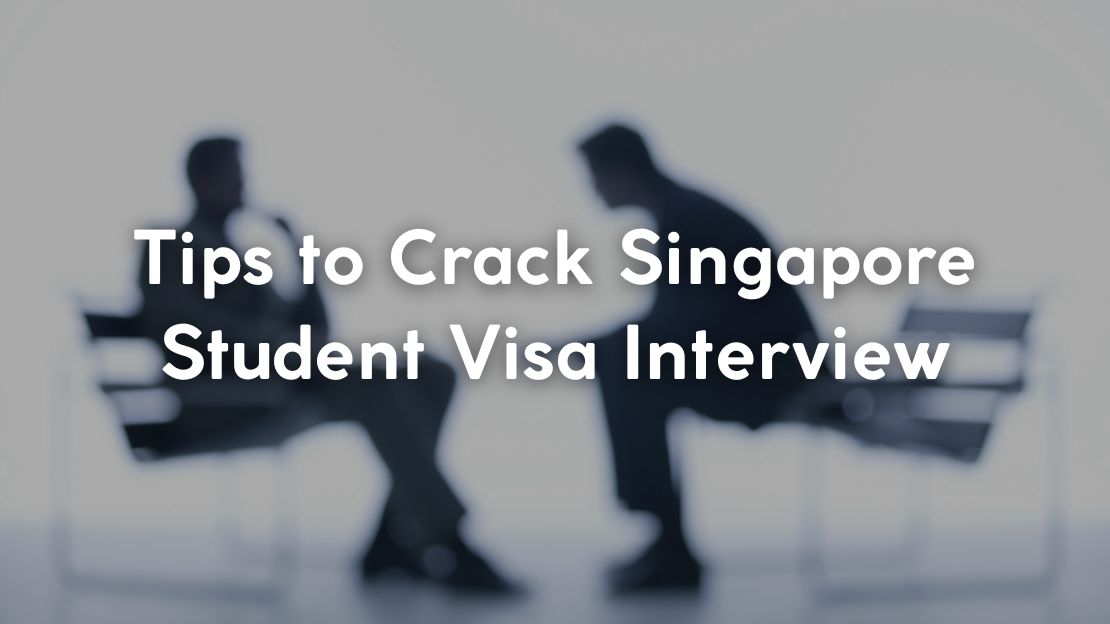Tips to Crack Singapore Student Visa Interview - Blog - Angel EduNext